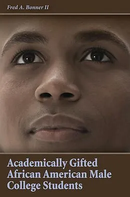 E-Book (pdf) Academically Gifted African American Male College Students von Fred A. Bonner Ii