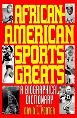 E-Book (pdf) African-American Sports Greats: A Biographical Dictionary von David L. Porter