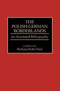 E-Book (pdf) Polish-German Borderlands: An Annotated Bibliography von Barbara Paul
