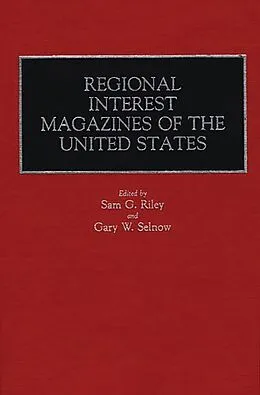 E-Book (pdf) Regional Interest Magazines of the United States von Sam Riley, Gary W. Selnow