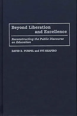 E-Book (pdf) Beyond Liberation and Excellence von David Purpel, H. Svi Shapiro