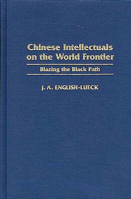 eBook (pdf) Chinese Intellectuals on the World Frontier de J. A. English-Lueck