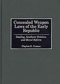 PDF Concealed Weapon Laws of the Early Republic von Clayton E. Cramer