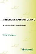 E-Book (pdf) Creative Problem Solving von Arthur B van Gundy