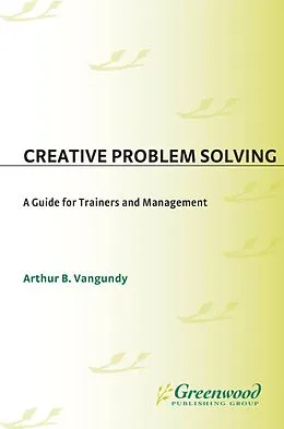 E-Book (pdf) Creative Problem Solving von Arthur B van Gundy