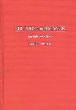 E-Book (pdf) Culture and Change von Larry Naylor