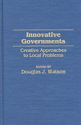 E-Book (pdf) Innovative Governments von Douglas J. Watson