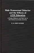 PDF Male Homosexual Behavior and the Effects of AIDS Education von B R Simon Rosser
