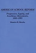 E-Book (pdf) American School Reform von Maurice R. Berube