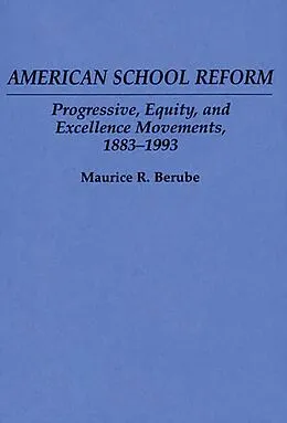 E-Book (pdf) American School Reform von Maurice R. Berube