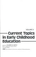 E-Book (pdf) Current Topics in Early Childhood Education, Volume 5 von Lilian G. Katz