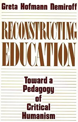 E-Book (pdf) Reconstructing Education von Greta Hofman Nemiroff