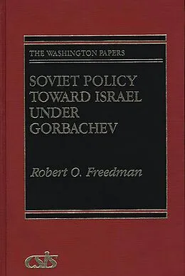 E-Book (pdf) Soviet Policy Toward Israel Under Gorbachev von Robert Owen Freedman