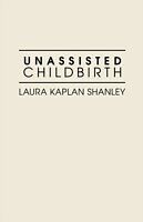 E-Book (pdf) Unassisted Childbirth von Laura Kaplan Shanley
