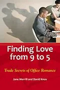 E-Book (pdf) Finding Love from 9 to 5 von Jane Merrill, David Knox Jr.