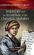 Sequoyah and the Invention of the Cherokee Alphabet