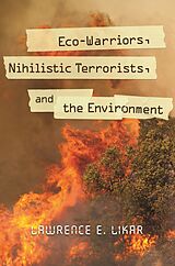 eBook (pdf) Eco-Warriors, Nihilistic Terrorists, and the Environment de Lawrence E. Likar