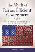 E-Book (pdf) The Myth of Fair and Efficient Government von Michael L. Marlow