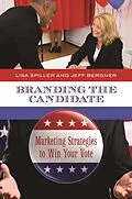 E-Book (pdf) Branding the Candidate von Lisa D. Spiller, Jeff Bergner