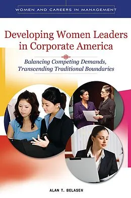 E-Book (pdf) Developing Women Leaders in Corporate America von Alan T. Belasen