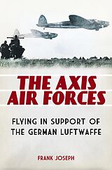 eBook (pdf) The Axis Air Forces de Frank Joseph