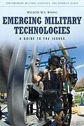 E-Book (pdf) Emerging Military Technologies von Wilson W. S. Wong