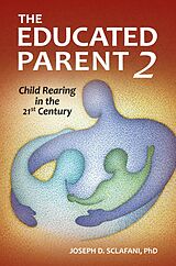 eBook (epub) The Educated Parent 2 de Joseph D. Sclafani Ph. D.