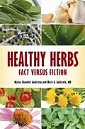 E-Book (epub) Healthy Herbs: Fact versus Fiction von Myrna Chandler Goldstein