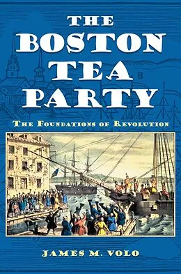 E-Book (pdf) The Boston Tea Party von James M. Volo