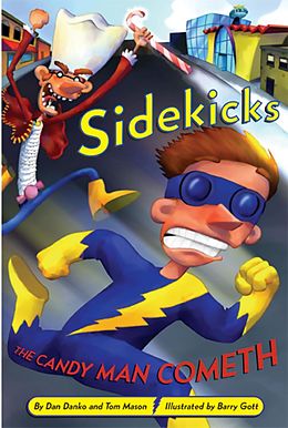 E-Book (epub) Sidekicks 4: The Candy Man Cometh von Dan Danko, Tom Mason