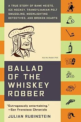E-Book (epub) Ballad of the Whiskey Robber von Julian Rubinstein