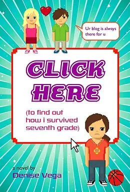 E-Book (epub) Click Here (to find out how i survived seventh grade) von Denise Vega