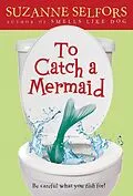 E-Book (epub) To Catch a Mermaid von Suzanne Selfors