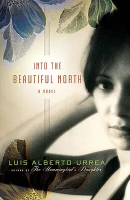E-Book (epub) Into the Beautiful North von Luis Alberto Urrea
