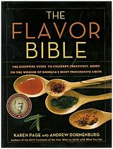 Livre Relié The Flavor Bible: The Essential Guide to Culinary Creativity, Based on the Wisdom of America's Most Imaginative Chefs de Karen Page, Andrew Dornenburg