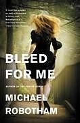 Kartonierter Einband Bleed for Me von Michael Robotham