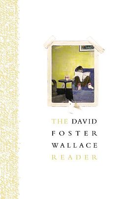 Couverture cartonnée The David Foster Wallace Reader de David Foster Wallace