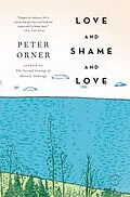 E-Book (epub) Love and Shame and Love von Peter Orner