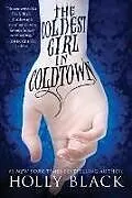 Kartonierter Einband The Coldest Girl in Coldtown von Black Holly