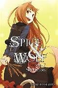 Couverture cartonnée SPICE AND WOLF, VOL. 7 (LIGHT NOVEL) de Isuna Haskura