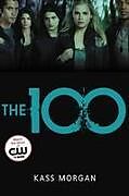 Couverture cartonnée The 100 de Kass Morgan