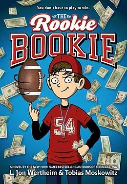E-Book (epub) Rookie Bookie von L. Jon Wertheim, Tobias J. Moskowitz