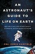 Livre Relié An Astronaut's Guide to Life on Earth de Chris Hadfield