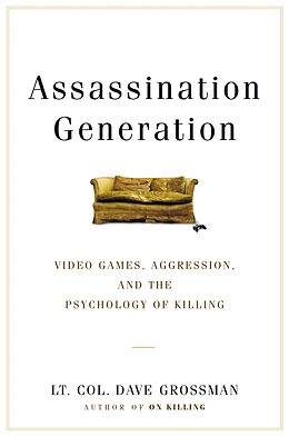 E-Book (epub) Assassination Generation von Kristine Paulsen, Lieutenant Colonel Dave Grossman