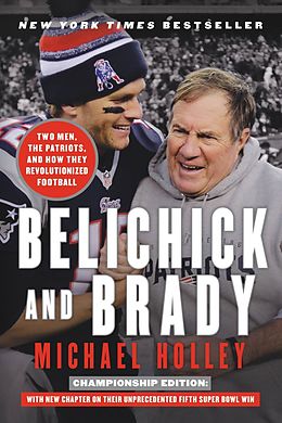 eBook (epub) Belichick and Brady de Michael Holley