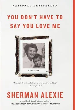 E-Book (epub) You Don't Have to Say You Love Me von Sherman Alexie