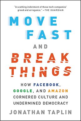 eBook (epub) Move Fast and Break Things de Jonathan Taplin