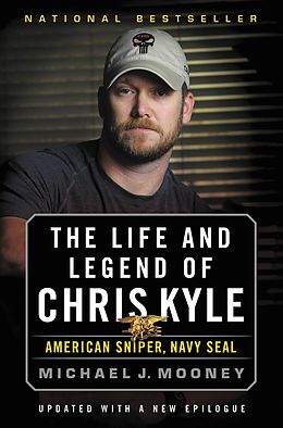 E-Book (epub) Life and Legend of Chris Kyle: American Sniper, Navy SEAL von Michael J. Mooney