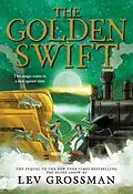 E-Book (epub) The Golden Swift von Lev Grossman