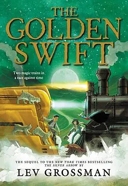 E-Book (epub) The Golden Swift von Lev Grossman
